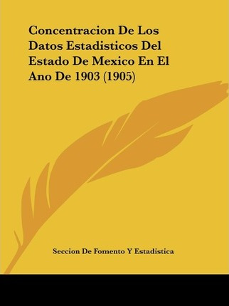 Libro Concentracion De Los Datos Estadisticos Del Estado ...