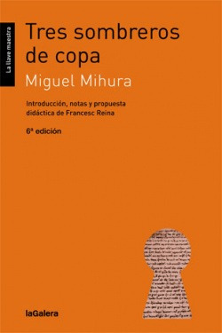 Tres Sombreros De Copa Mihura, Miguel La Galera