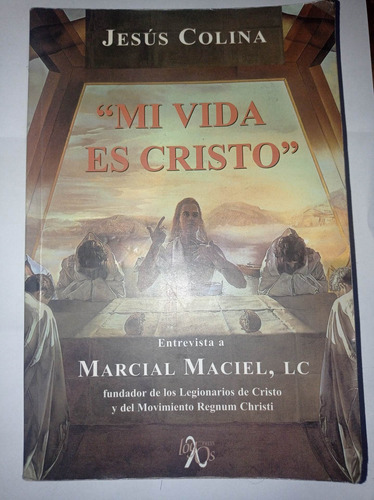 Libro  Mi Vida Es Cristo  - Jesús Colina