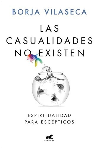 Imagen 1 de 1 de Las Casualidades No Existen - Borja Vilaseca - Vergara Libro