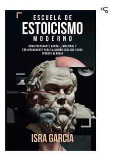 Escuela De Estoicismo Moderno - Isra Garcia. Nuevo