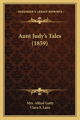 Libro Aunt Judy's Tales (1859) - Gatty, Mrs Alfred