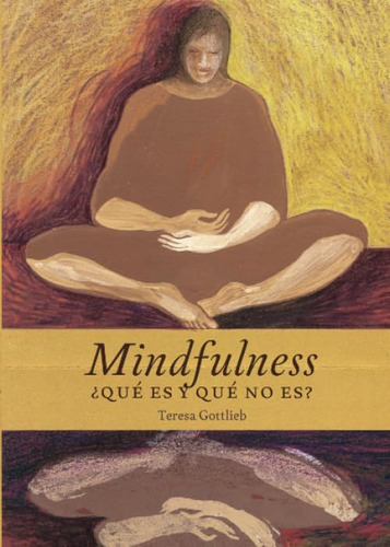 Libro: Mindfulness, ¿qué Es Y Qué No Es? (spanish Edition)