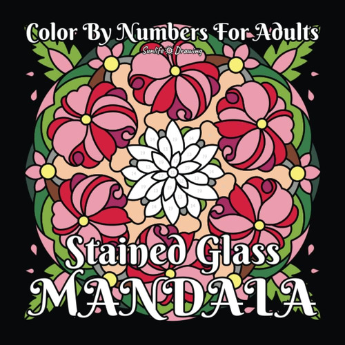 Libro: Stained Glass Mandala Color By Numbers For Adults: Ma