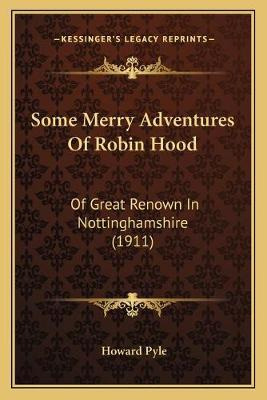 Libro Some Merry Adventures Of Robin Hood : Of Great Reno...