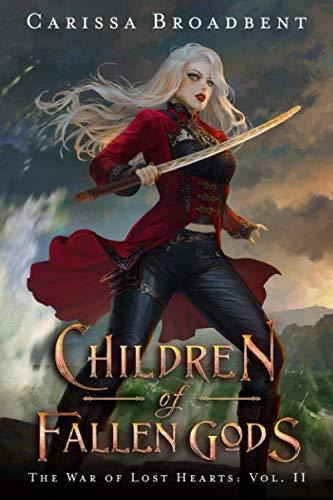 Book : Children Of Fallen Gods (the War Of Lost Hearts) -..