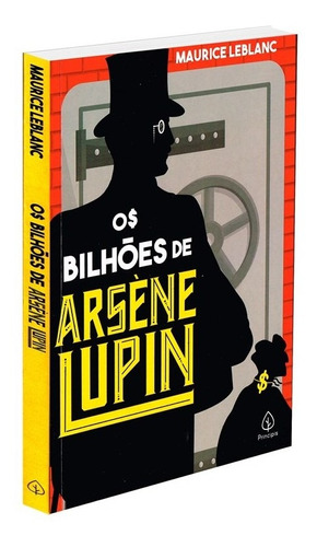 Os bilhões de Arsène Lupin: Não Aplica, de : Maurice Leblanc / Tradução: Andréia Manfrin. Série Não aplica, vol. Não Aplica. Editora Principis, capa mole, edição não aplica em português, 2022