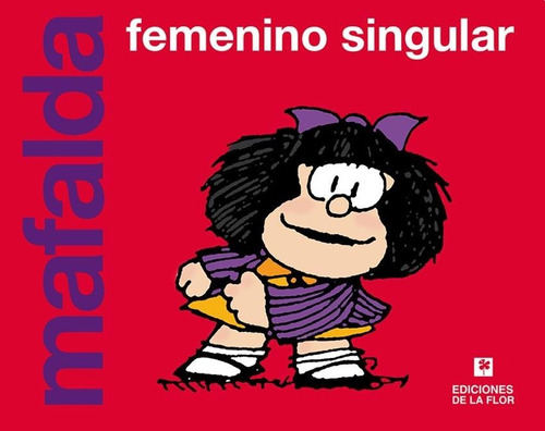 Mafalda - Femenino Singular - Quino