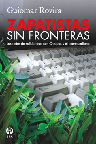 Libro Zapatistas Sin Fronteras Las Redes De Solidaridad *cjs