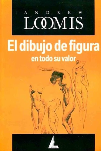 Imagen 1 de 1 de El Dibujo De La Figura Humana En Todo Su Valor - Loomis