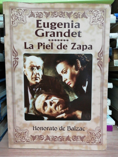 Eugenia Grandet/ La Piel De Zapa/ Honorato De Balzac