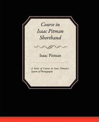 Libro Course In Isaac Pitman Shorthand - A Series Of Less...