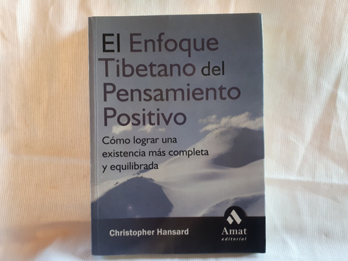 El Enfoque Tibetano Del Pensamiento Positivo Hansard Ed Amat