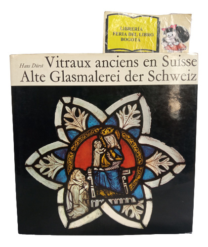 Vitrales Antiguos En Suiza - Hans Dürst - 1971 - En Francés