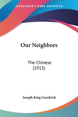 Libro Our Neighbors: The Chinese (1913) - Goodrich, Josep...