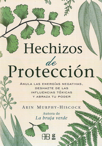 Libro Hechizos De Proteccion Arin Murphy Hiscok