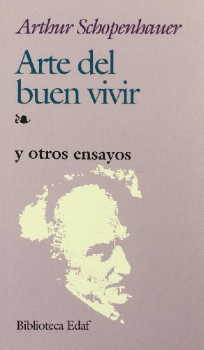 Arte Del Buen Vivir, De Arthur Schopenhauer. Editorial Edaf, Edición 1 En Catalán