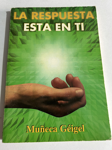 Libro La Respuesta Está En Ti - Muñeca Géigel - Oferta