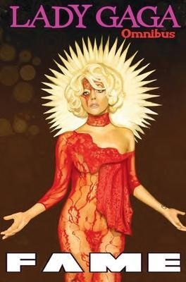 Fame : Lady Gaga Comic Book Omnibus - Michael Tro (hardback)