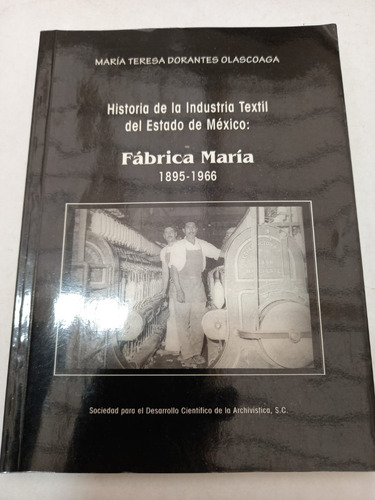 Fábrica María 1895-1966  Historia De La Industria Textil 