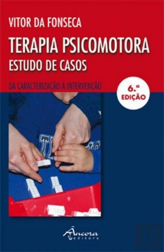 Terapia Psicomotora - Da Fonseca, Vitor