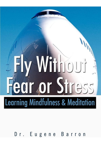 Libro: Volar Sin Miedo Ni Estrés: Aprendizaje De Atención Pl