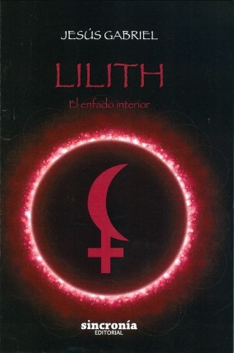 Lilith El Enfado Interior