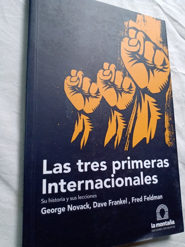 Las Tres Primeras Internacionales Novack Frankel Feldman