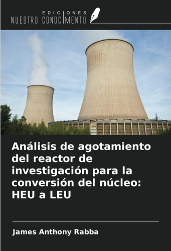 Libro: Análisis De Agotamiento Del Reactor De Investigación