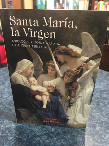 Libro Santa María, La Virgen, Antología De Poesía Mariana