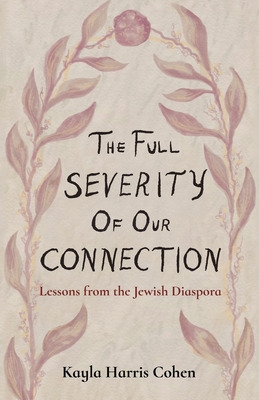 Libro The Full Severity Of Our Connection: Lessons From T...