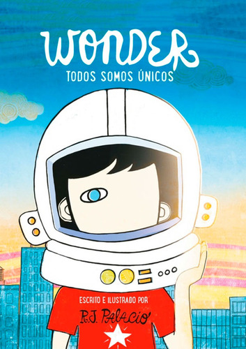 Wonder Todos Somos Únicos, De R.j. Palacio. Editorial Penguin Random House, Tapa Dura, Edición 2017 En Español