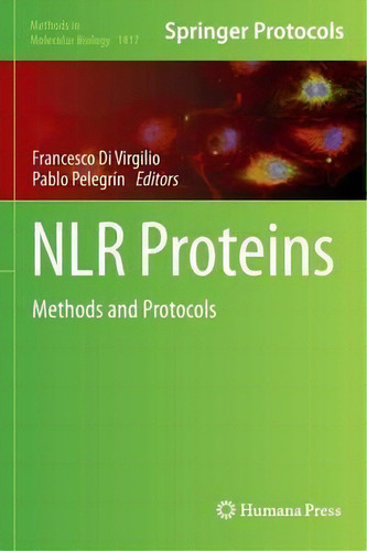 Nlr Proteins : Methods And Protocols, De Francesco Di Virgilio. Editorial Humana Press Inc. En Inglés
