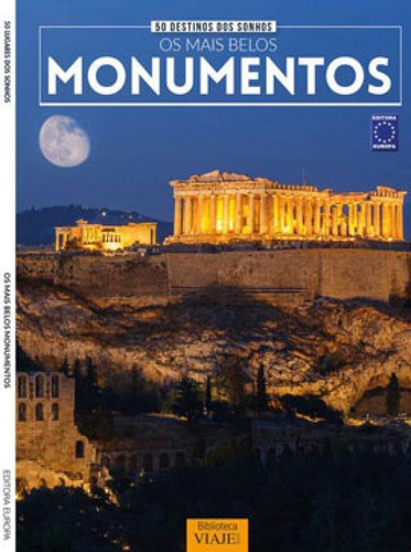 50 Destinos Dos Sonhos: Os Mais Belos Monumentos, De A Europa. Editora Europa, Capa Mole Em Português