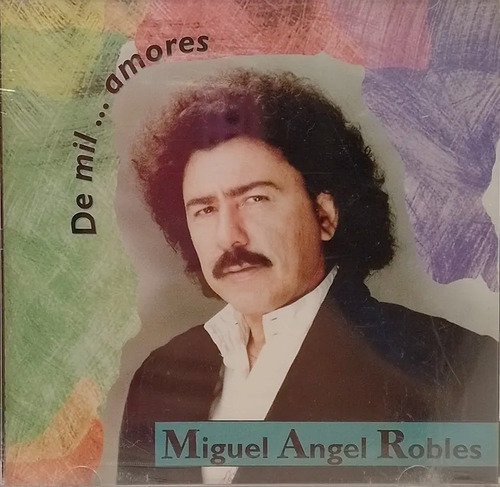 Miguel Angel Robles Cd De Mil Amores  