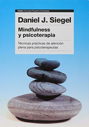 Mindfullness Y Psicoterapia, De Siegel, Daniel. Editorial Paidós En Español