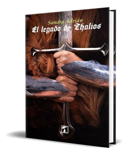 El Legado De Thalíos, De Sandra Adrian. Editorial Tandaia, Tapa Blanda En Español, 2016