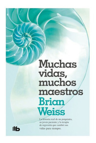 Muchas Vidas Muchos Maestros De Brian Weiss Libro