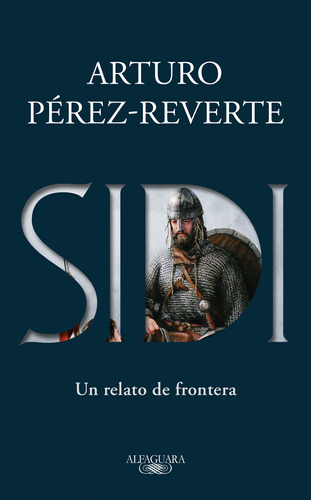 Sidi, de Pérez-Reverte, Arturo. Literatura Hispánica Editorial Alfaguara, tapa blanda en español, 2019