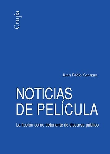 Noticias De Pelicula - Cannata Juan Pablo (libro)