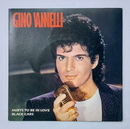 Vinil Compacto Gino Vannelli Hurts To Be In Love