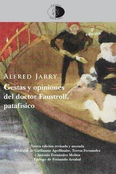 Gestas Y Opiniones Del Doctor Faustroll Patafisico - Jarr...