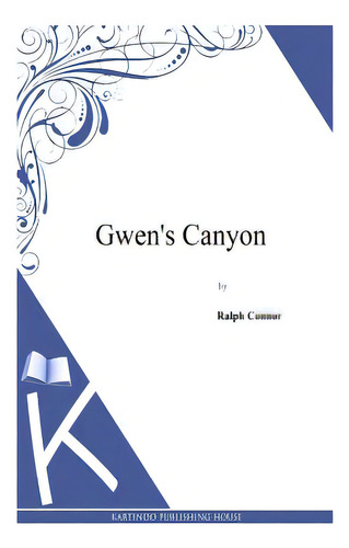 Gwen's Canyon, De Nor, Ralph. Editorial Createspace, Tapa Blanda En Inglés