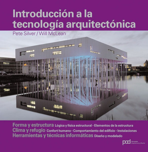 Introducción A La Tecnología Arquitectónica, De Pete Silver, Will Mclean. Editorial Eurolibros, Tapa Blanda, Edición 2008 En Español
