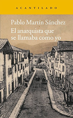 Libro El Anarquista Que Se Llamaba Como Yo De Sanchez Pablo