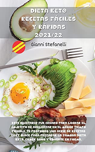 Dieta Keto Recetas Faciles Y Rapidas 2021-22: Este Recetario