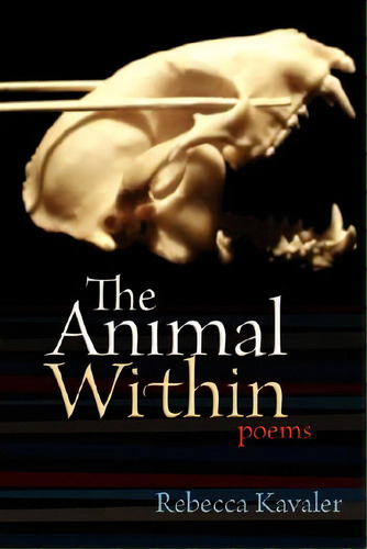 The Animal Within, De Kavaler, Rebecca. Editorial Hamilton Stone Ed, Tapa Blanda En Inglés