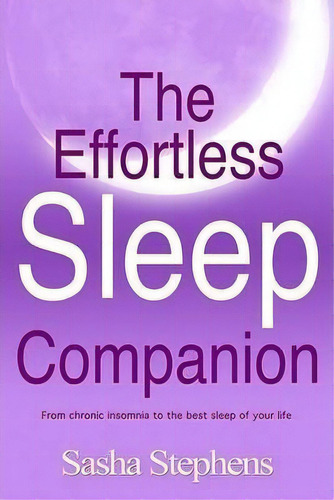 The Effortless Sleep Companion, De Sasha Stephens. Editorial Dark Moon Ltd, Tapa Blanda En Inglés