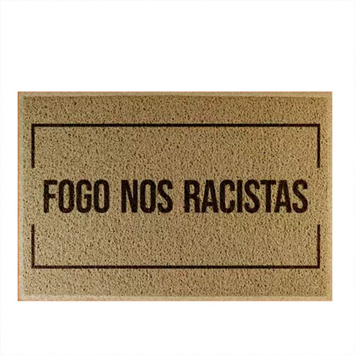 Tapete Capacho Bege - Fogo Nos Racistas Cor Marrom