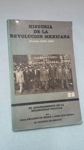 Historia De La Revolución Mexicana. Olga Pellicer